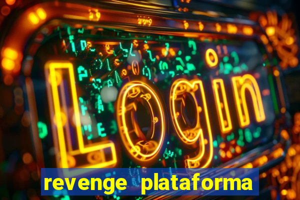 revenge plataforma de jogos